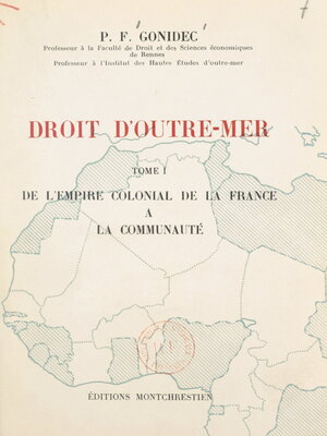 cover image of Droit d'Outre-mer (1). De l'empire colonial de la France à la Communauté